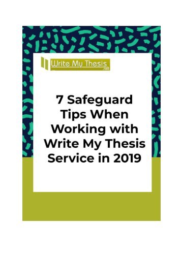 7 Safeguard Tips When Working with Write My Thesis Service in 2019