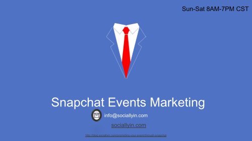 WHY NEED AN EXPERT FOR  POWERFUL SNAPCHAT EVENT MARKETING