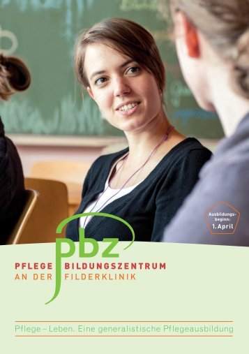 Pflege – Leben: Eine generalistische Pflegeausbildung