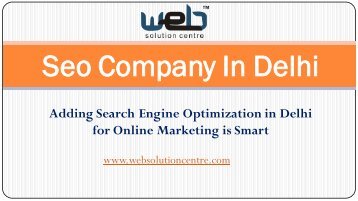 Adding Search Engine Optimization in Delhi for Online Marketing is Smart