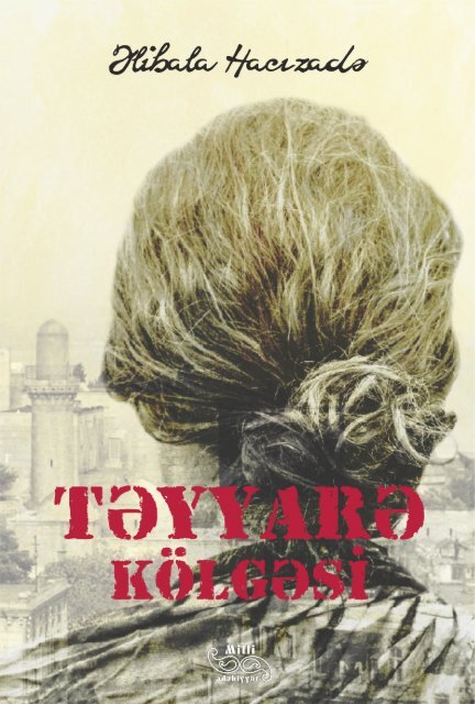 Əlibala Hacızadə. Təyyarə kölgəsi (roman)