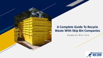 A Complete Guide To Recycle Waste With Skip Bin Companies