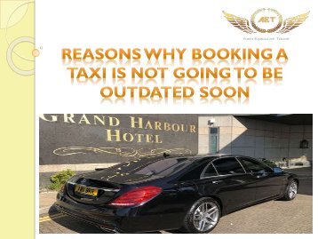 Reasons Why booking a taxi is not going to be outdated soon