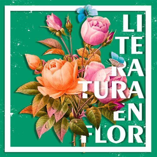 Literatura en Flor 2019 Literatura en Flor 2019