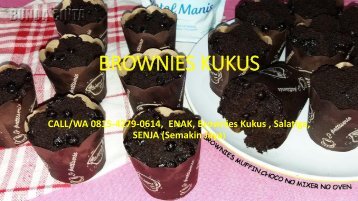 CALL/WA 0815-4279-0614,  JUAL, Brownies Kukus , Salatiga, SENJA (Semakin Jaya)