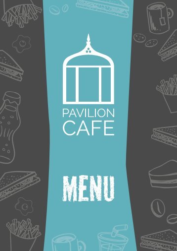 Pavillion Cafe_Menu 2019 V10 updated September 2019
