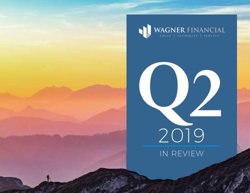 2019 Q2 In Review - Wagner Financial, Ventura, CA