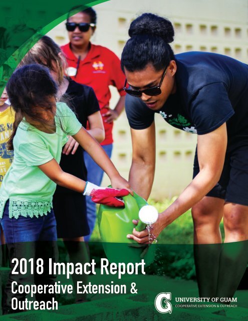 2018 University of Guam Cooperative Extension and Outreach Impact Report