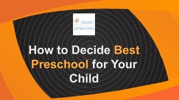 How to Decide Best Preschool for Your Child? | Paper Pinecone