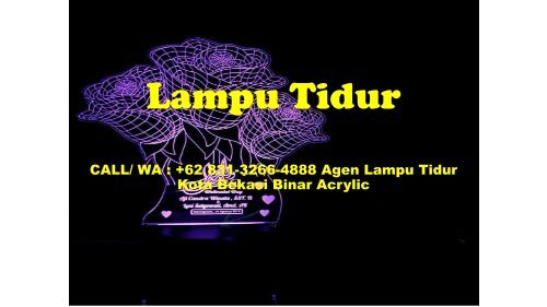  CALL/ WA : +62 831-3266-4888 Agen Lampu Tidur Unik Kota Bekasi Binar Acrylic