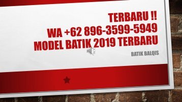 TERBARU !!, WA +62 896-3599-5949, Model Batik 2019 Terbaru