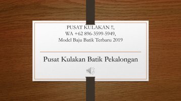 PUSAT KULAKAN !!, WA +62 896-3599-5949, Model Baju Batik Terbaru 2019