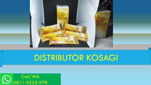 AMAN!!! CALL/WA 0811-9555-978 Suplemen Stamina Pria Herbal KOSAGI Karawang