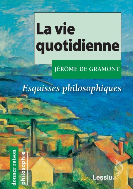 La vie quotidienne. Esquisses philosophiques
