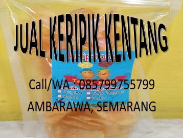 Call/WA : 085799755799, Agen, Keripik kentang, Semarang