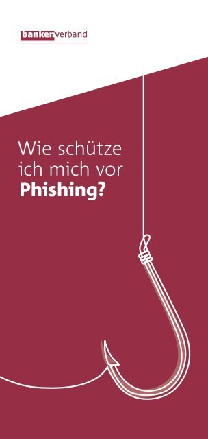 Wie schütze ich mich vor Phishing?