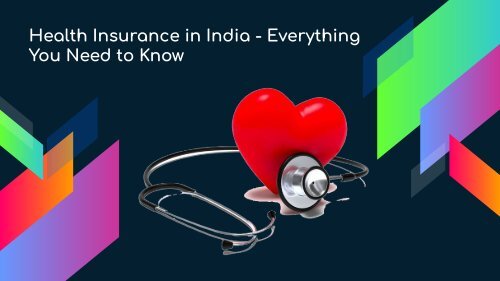 Health Insurance in India - Everything You Need to Know