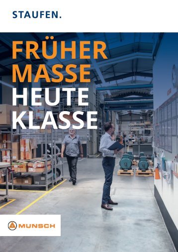 Früher Masse Heute Klasse: Munsch Chemie-Pumpen GmbH ein Referenzprojekt der Staufen AG