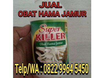 TERMURAH! TELP/SMS/WA : 0822-9964-5450 (Tsel), Distributor Obat Pengusir Hama Jamur Tiram Bojonegoro 