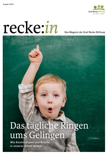 recke:in - Das Magazin der Graf Recke Stiftung Ausgabe 1/2014