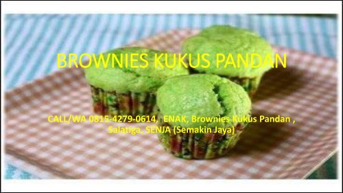 CALL/WA 0815-4279-0614,  JUAL, Brownies Kukus Coklat, Salatiga, SENJA (Semakin Jaya)