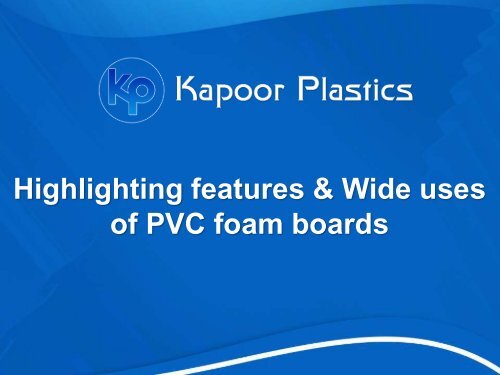 highlighting-features-and-wide-uses-of-pvc-foam-boards