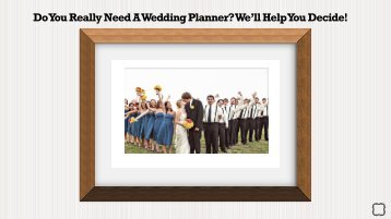 Do You Really Need A Wedding Planner We’ll Help You Decide