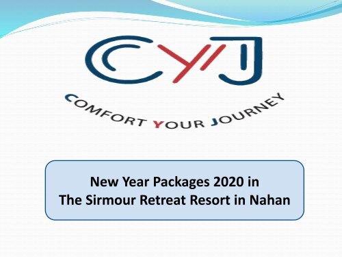 New Year 2020 | New Year Packages 2020 in The Sirmour Retreat Resort in Nahan