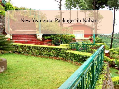 New Year 2020 | New Year Packages 2020 in The Sirmour Retreat Resort in Nahan