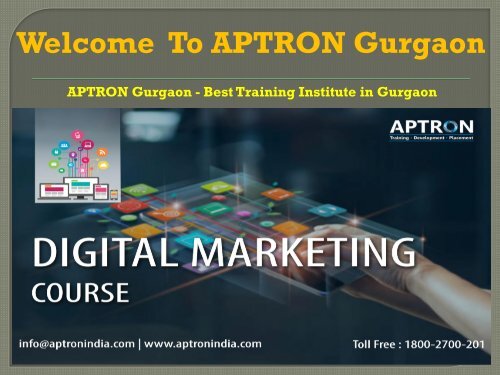 Digital Marketing Training Course in Gurgaon - APTRON Gurgaon