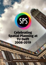 *Celebrating Spatial Planning at TU Delft: 2008-2019. Edited by Stead, Bracken, Rooij & Rocco