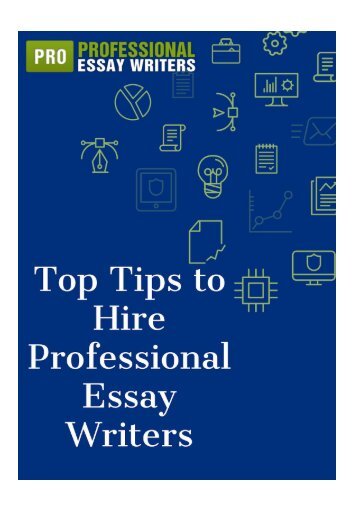 Top Tips to Hire Professional Essay Writers