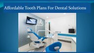 Affordable Tooth Plans For Dental Solutions