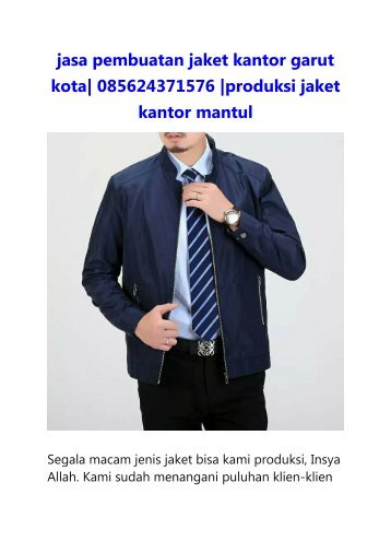 jasa pembuatan jaket kantor garut kota| 085624371576 |produksi jaket kantor mantul