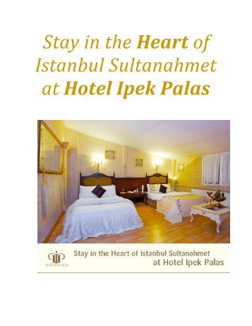 Stay in the Heart of Istanbul Sultanahmet at Hotel Ipek Palas