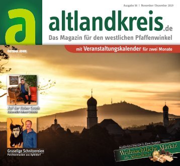  Altlandkreis Ausgabe November/Dezember 2019 - Das Magazin für den westlichen Pfaffenwinkel