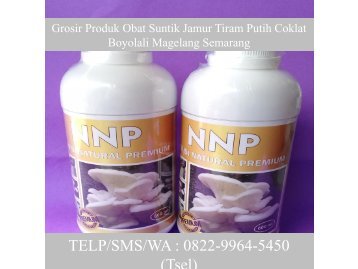 PILIHAN TERBAIK! TELP/SMS/WA : 0822-9964-5450 (Tsel), Grosir Produk Obat Suntik Jamur Tiram Putih Coklat Boyolali Magelang Semarang