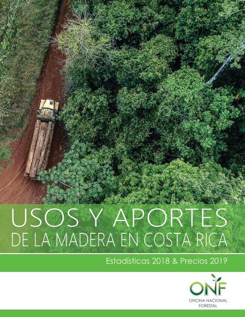 Usos y Aportes de la Madera en Costa Rica, Estadísticas 2018 y Precios 2019