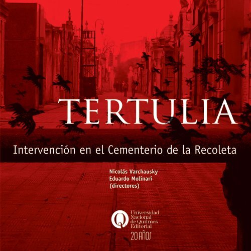 Tertulia. Intervención en el Cementerio de la Recoleta