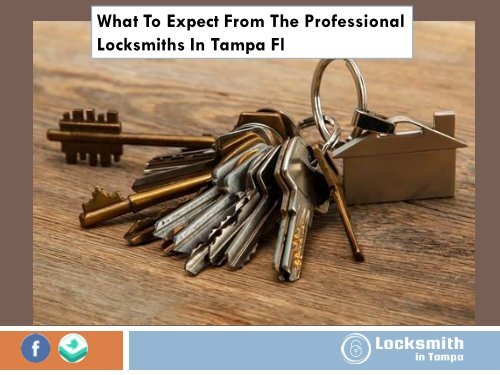 What To Expect From The Professional Locksmiths In Tampa Fl