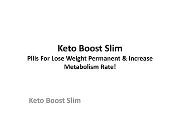 Keto Boost Slim : Diet Pills For Lose Weight, Keep Healthy & Slimmer!