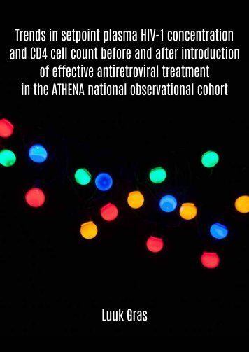 Trends in setpoint plasma HIV-1 concentration  and CD4 cell count before and after introduction  of effective antiretroviral treatment  in the ATHENA national observational cohort. Author: Luuk Gras