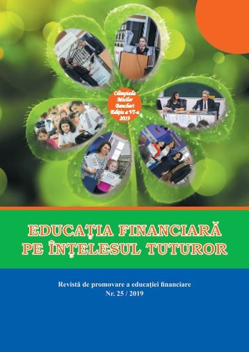 Revista Educatia Financiara pe Intelesul Tuturor nr. 25 / 2019