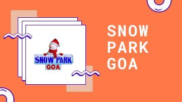 Best Snow Theme Park In Goa - Snow Park Goa