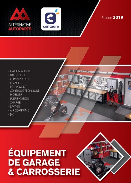 Catalogue Equipement GARAGE et CARROSSERIE Alternative Autoparts 2019/2020