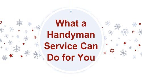 What a Handyman Service Can Do for You