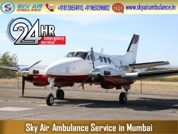 Unique Medical Aid Available in Sky Air Ambulance from Mumbai