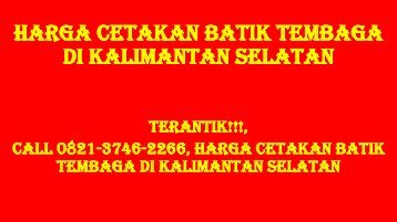 TERANTIK!!!, Call 0821-3746-2266, Harga Cetakan Batik Tembaga di Kalimantan Selatan