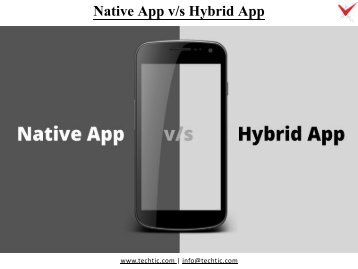 Guide of Mobile App Development: Native App v/s Hybrid App