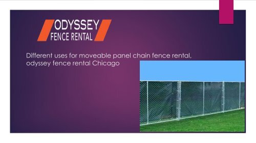 Movable panel fence rental services in Chicago